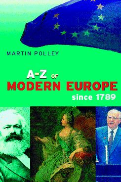An A-Z of Modern Europe Since 1789 - 9780415185981 by Martin Polley, 9780415185981