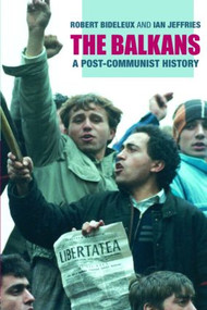 The Balkans (A Post-Communist History) - 9780415229630 by Robert Bideleux, Ian Jeffries, 9780415229630