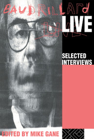 Baudrillard Live (Selected Interviews) - 9780415070386 by Mike Gane, 9780415070386