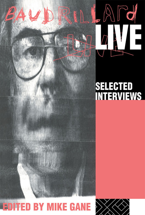 Baudrillard Live (Selected Interviews) - 9780415070386 by Mike Gane, 9780415070386