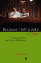 Because I Tell a Joke or Two (Comedy, Politics and Social Difference) - 9780415129213 by Stephen Wagg, 9780415129213