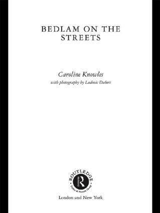 Bedlam on the Streets by Caroline Knowles, 9780415232999