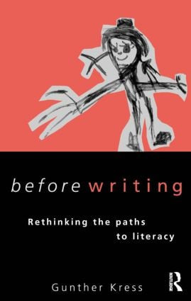 Before Writing (Rethinking the Paths to Literacy) by Gunther Kress, 9780415138055