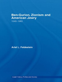 Ben-Gurion, Zionism and American Jewry (1948 - 1963) - 9780415576796 by Ariel Feldestein, 9780415576796