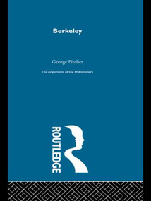 Berkeley - Arg Philosophers by Pitcher, 9780415487610