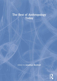 The Best of Anthropology Today - 9780415262569 by Jonathan Benthall, 9780415262569