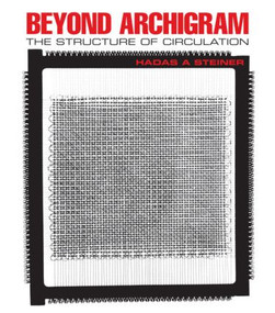 Beyond Archigram (The Structure of Circulation) by Hadas A. Steiner, 9780415394772