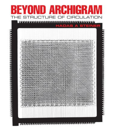 Beyond Archigram (The Structure of Circulation) by Hadas A. Steiner, 9780415394772