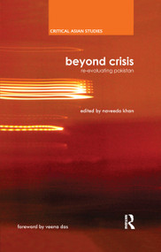 Beyond Crisis (Re-evaluating Pakistan) - 9780367176549 by Naveeda Khan, 9780367176549