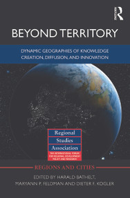 Beyond Territory (Dynamic Geographies of Knowledge Creation, Diffusion and Innovation) - 9780415710077 by Harald Bathelt, Maryann Feldman, Dieter F. Kogler, 9780415710077