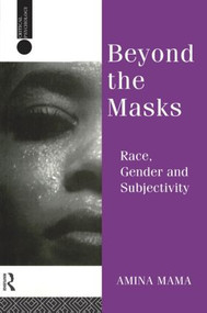 Beyond the Masks (Race, Gender and Subjectivity) by Amina Mama, 9780415035446
