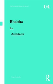 Bhabha for Architects - 9780415477468 by Felipe Hernandez, 9780415477468