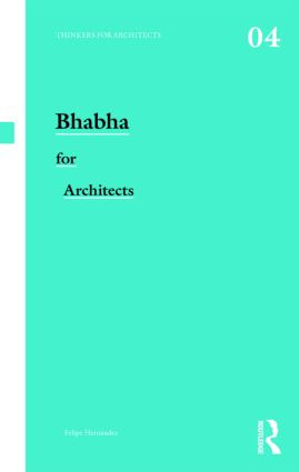 Bhabha for Architects - 9780415477468 by Felipe Hernandez, 9780415477468