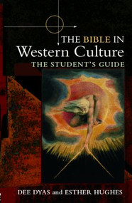 The Bible in Western Culture (The Student's Guide) - 9780415326186 by Dee Dyas, Esther Hughes, 9780415326186