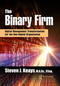 The Binary Firm (Digital Management Transformation for the Non-Digital Organization) - 9780367897574 by Steven Keays, 9780367897574