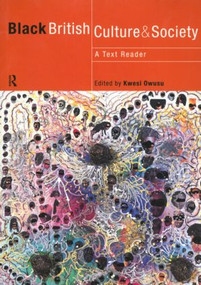 Black British Culture and Society (A Text Reader) - 9780415178464 by Kwesi Owusu, 9780415178464