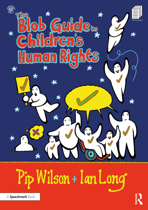 The Blob Guide to Children's Human Rights - 9780367561543 by Pip Wilson, Ian Long, 9780367561543