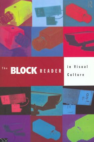 The Block Reader in Visual Culture - 9780415139892 by Jon Bird, Barry Curtis, Melinda Mash, Tim Putnam, George Robertson, Sally Stafford, Lisa Tickner, 9780415139892