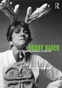 Bobby Baker (Redeeming Features of Daily Life) - 9780415444118 by Michèle Barrett, Bobby Baker, 9780415444118