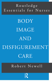 Body Image and Disfigurement Care - 9780415225977 by Robert Newell, 9780415225977