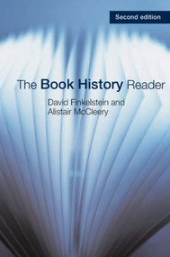 The Book History Reader by David Finkelstein, Alistair McCleery, 9780415359481