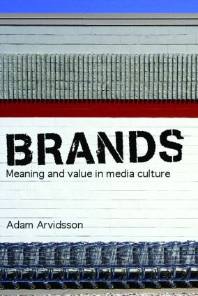 Brands (Meaning and Value in Media Culture) - 9780415347167 by Adam Arvidsson, 9780415347167