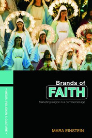 Brands of Faith (Marketing Religion in a Commercial Age) - 9780415409773 by Mara Einstein, 9780415409773