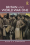 Britain and World War One - 9780415455398 by Alan G. V. Simmonds, 9780415455398