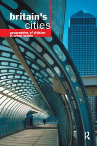 Britain's Cities (Geographies of Division in Urban Britain) by Michael Pacione, 9780415137751