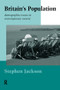 Britain's Population (Demographic Issues in Contemporary Society) by Steven Jackson, 9780415070768