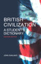 British Civilization (A Student's Dictionary) - 9780415307772 by John Oakland, 9780415307772