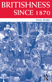 Britishness since 1870 - 9780415220170 by Paul Ward, 9780415220170