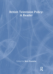 British Television Policy: A Reader - 9780415198721 by Bob Franklin, 9780415198721