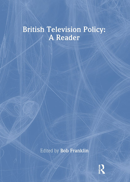 British Television Policy: A Reader - 9780415198721 by Bob Franklin, 9780415198721