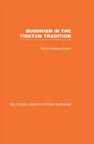 Buddhism in the Tibetan Tradition (A Guide) by Geshe Kelsang Gyatso, 9780415611961
