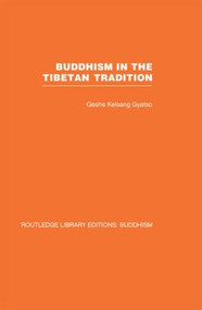 Buddhism in the Tibetan Tradition (A Guide) by Geshe Kelsang Gyatso, 9780415611961