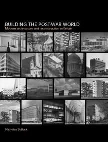 Building the Post-War World - 9780415221795 by Nicholas Bullock, 9780415221795
