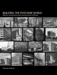 Building the Post-War World - 9780415221795 by Nicholas Bullock, 9780415221795