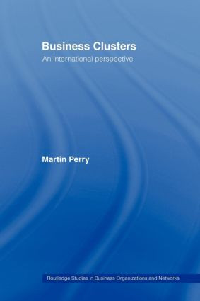 Business Clusters (An International Perspective) - 9780415439916 by Martin Perry, 9780415439916