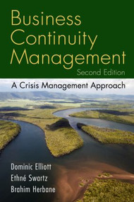 Business Continuity Management (A Crisis Management Approach) by Ethné Swartz, Dominic Elliott, 9780415371094