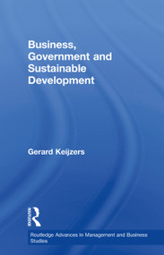 Business, Government and Sustainable Development - 9780415646352 by Gerard Keijzers, 9780415646352
