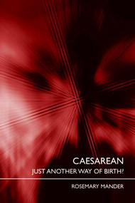 Caesarean (Just Another Way of Birth?) - 9780415401364 by Rosemary Mander, 9780415401364