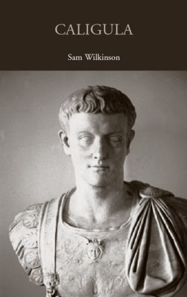 Caligula - 9780415341219 by Sam Wilkinson, 9780415341219