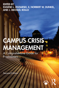Campus Crisis Management (A Comprehensive Guide for Practitioners) - 9780367337490 by Eugene L. Zdziarski, Norbert W. Dunkel, J. Michael Rollo, 9780367337490