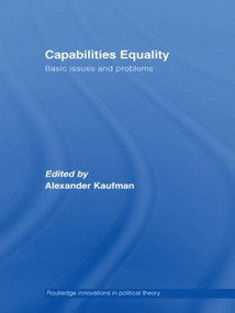 Capabilities Equality (Basic Issues and Problems) by Alexander Kaufman, 9780415499781