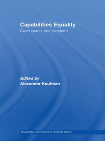 Capabilities Equality (Basic Issues and Problems) by Alexander Kaufman, 9780415499781