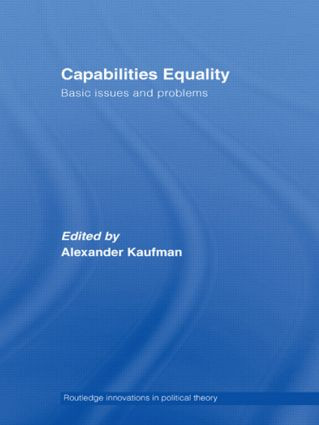 Capabilities Equality (Basic Issues and Problems) by Alexander Kaufman, 9780415499781