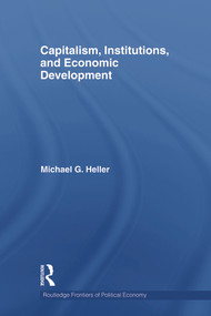 Capitalism, Institutions, and Economic Development - 9780415694452 by Michael G. Heller, 9780415694452
