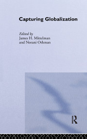 Capturing Globalization by James H Mittelman, Norani Othman, 9780415258319