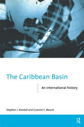 The Caribbean Basin (An International History) - 9780415089999 by Graeme Mount, Stephen Randall, 9780415089999